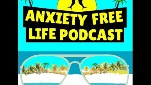 Episode #15 - 3 Simple Anti-Anxiety Tips and Hacks in under 5 Minutes